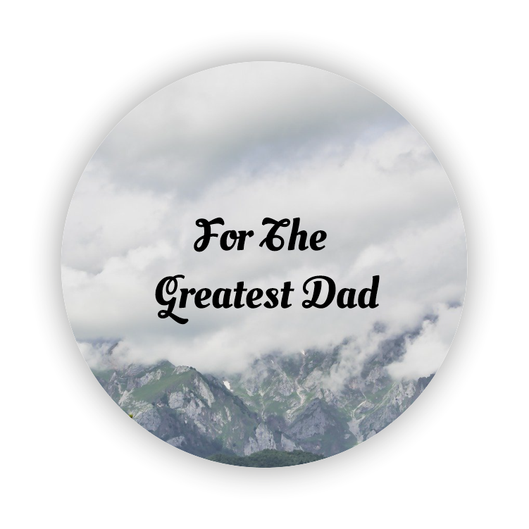 For the greatest dad