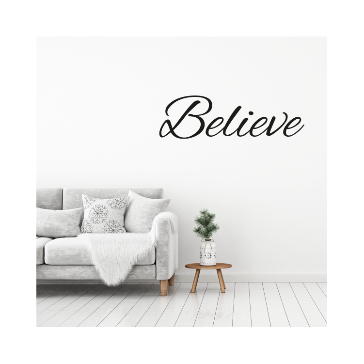 Believe muursticker